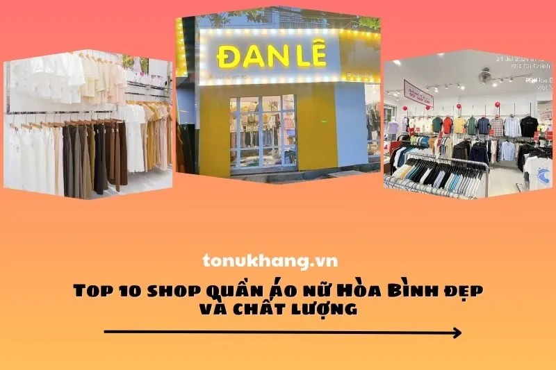 Top 10 shop quần áo nữ Hòa Bình đẹp và chất lượng